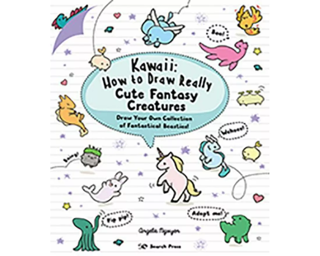 Kawaii: How to Draw Really Cute Fantasy Creatures