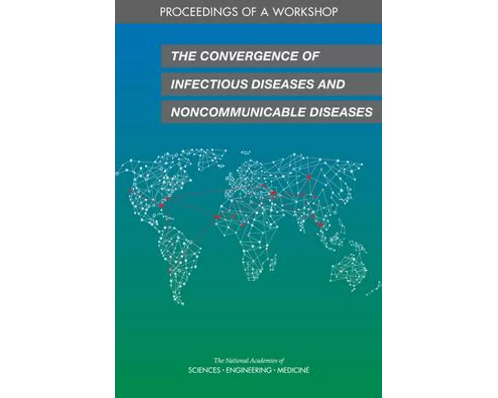 The Convergence of Infectious Diseases and Noncommunicable Diseases