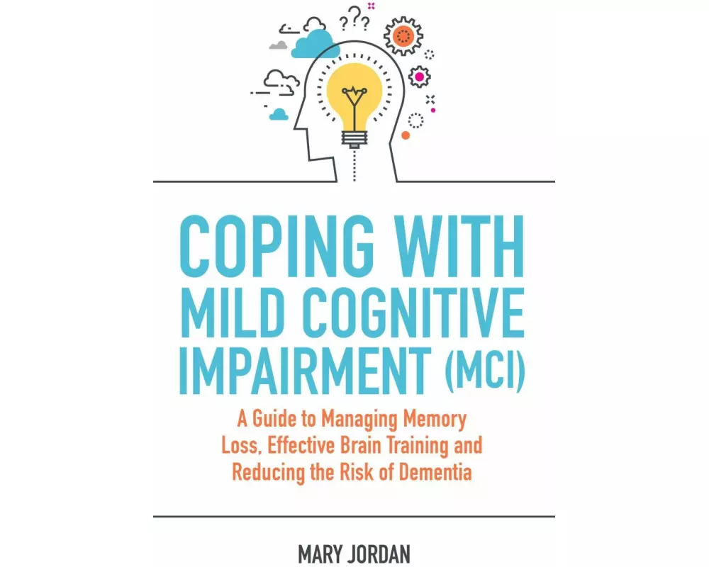 Coping with Mild Cognitive Impairment (MCI)