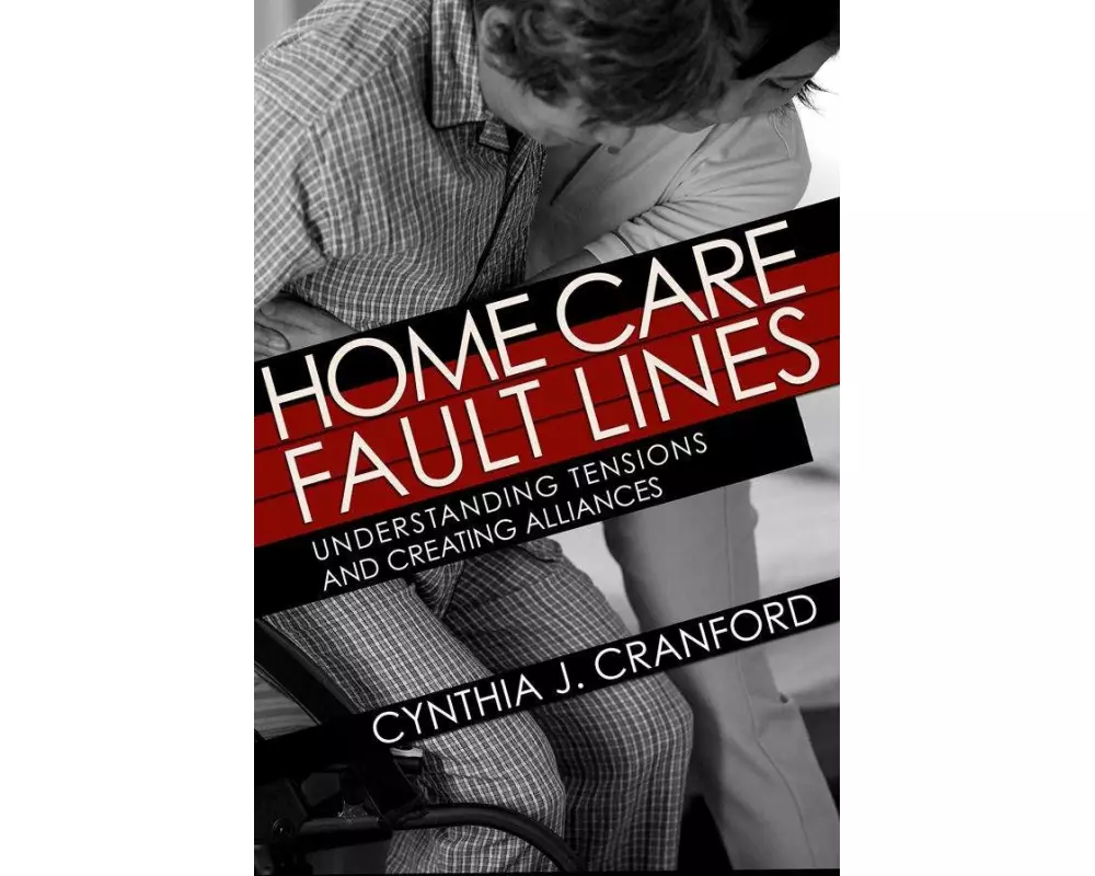 Home Care Fault Lines
