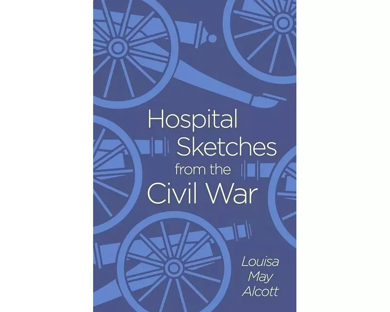 Hospital Sketches from the Civil War