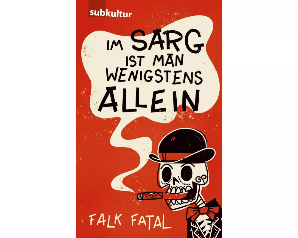 Im Sarg ist man wenigstens allein