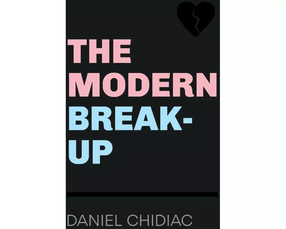 The Modern Break-Up
