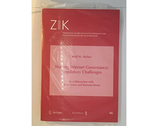 Shaping Internet Governence: Regulatory Challenges