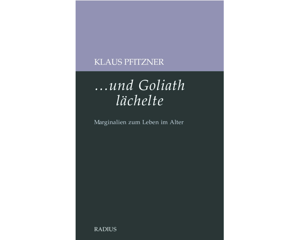 und Goliath lächelte