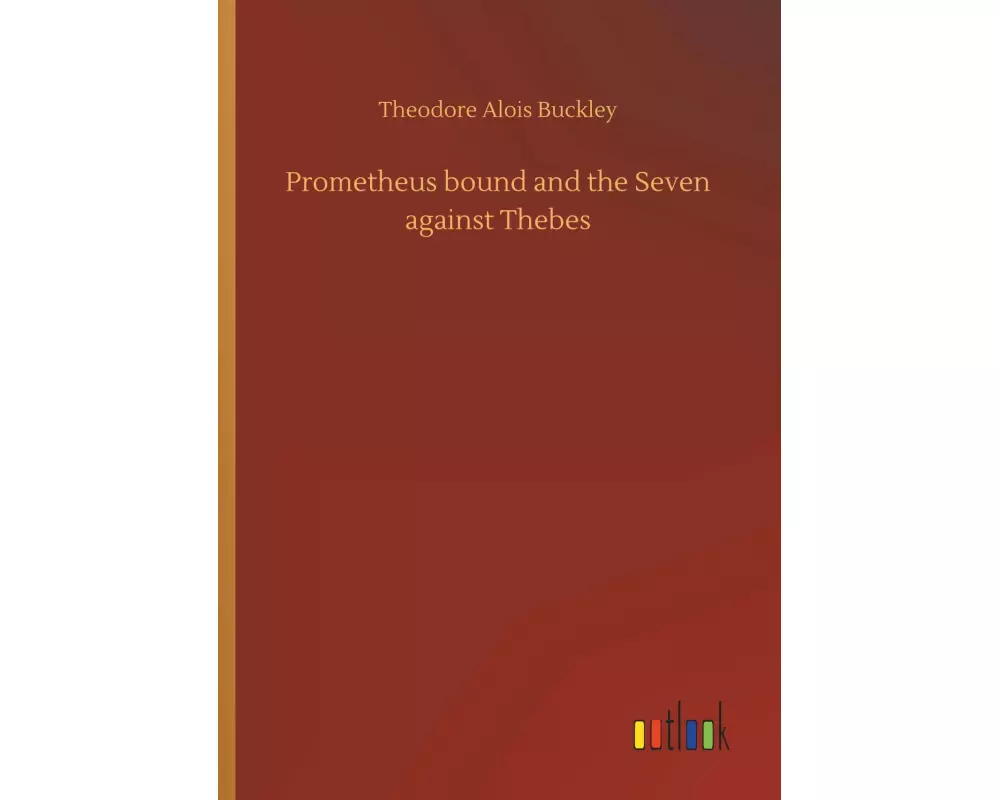 Prometheus bound and the Seven against Thebes