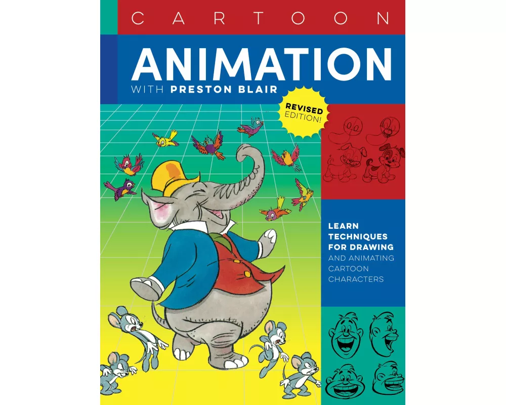Cartoon Animation with Preston Blair, Revised Edition!