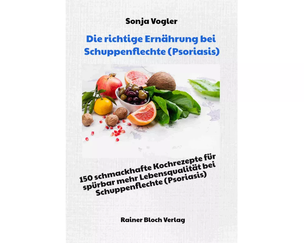 Die richtige Ernährung bei Schuppenflechte (Psoriasis)