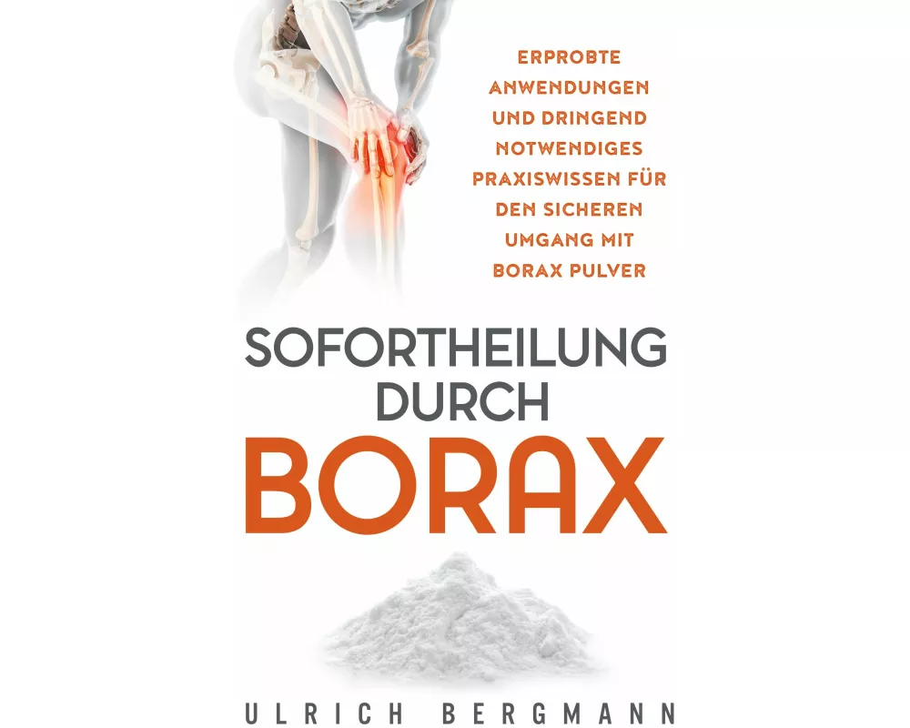 Sofortheilung durch Borax