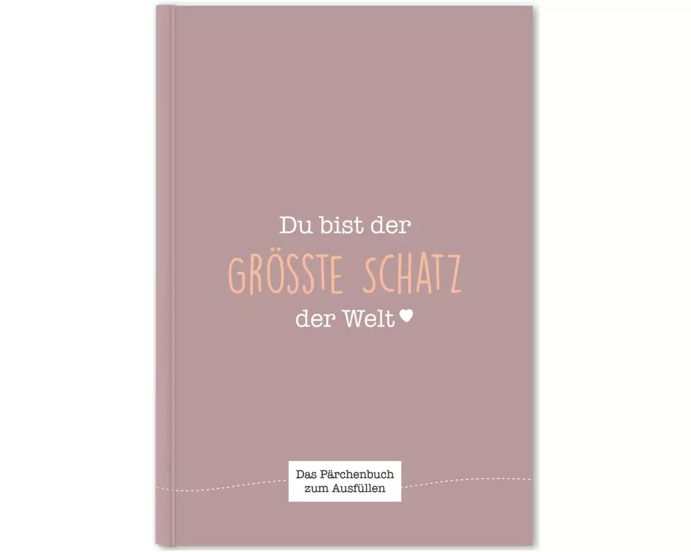 Du bist der größte Schatz der Welt