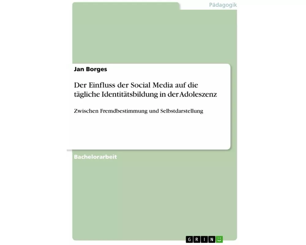 Der Einfluss der Social Media auf die tägliche Identitätsbildung in der Adoleszenz