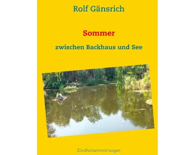 Sommer zwischen Backhaus und See