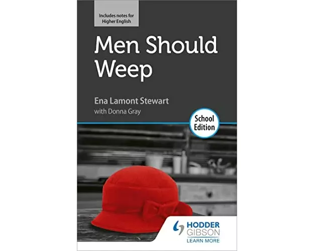 Men Should Weep by Ena Lamont Stewart: School Edition