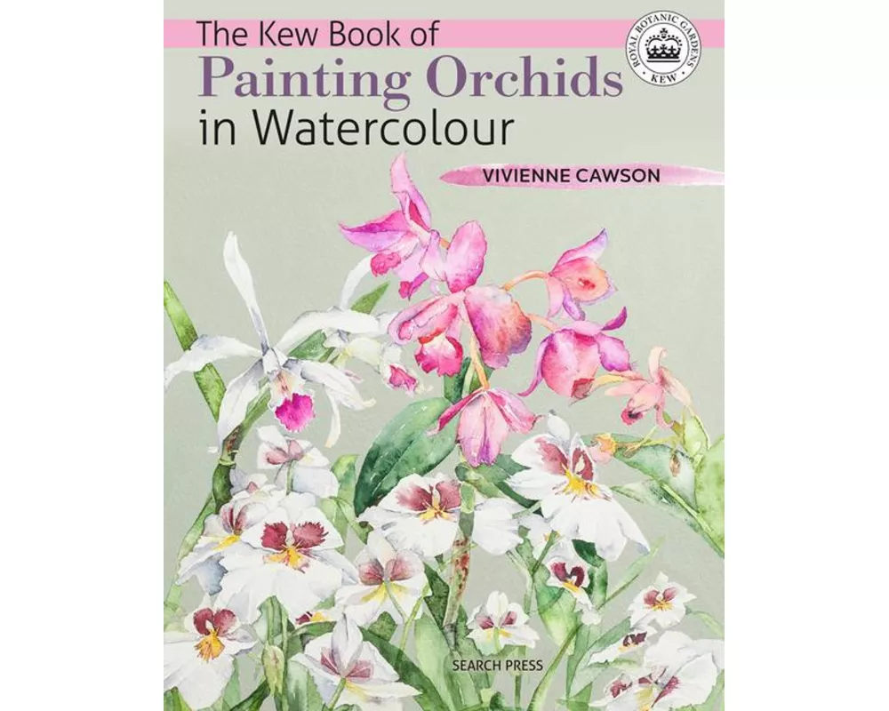 The Kew Book of Painting Orchids in Watercolour