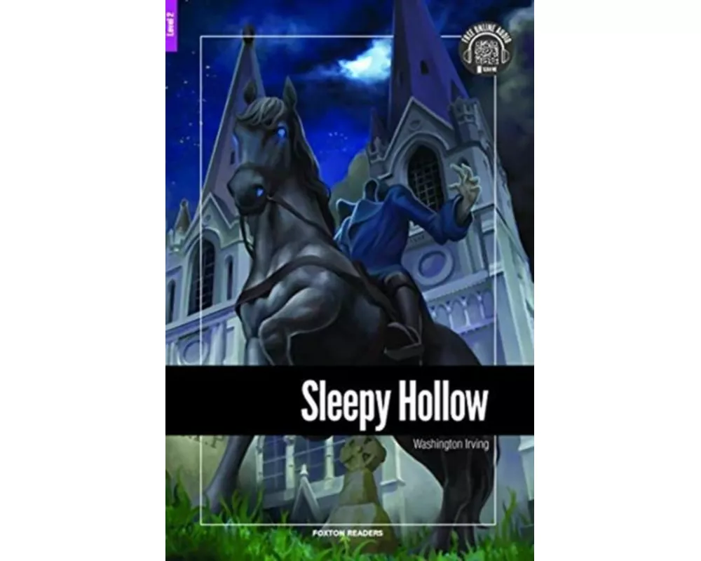 Sleepy Hollow - Foxton Reader Level-2 (600 Headwords A2/B1) with free online AUDIO