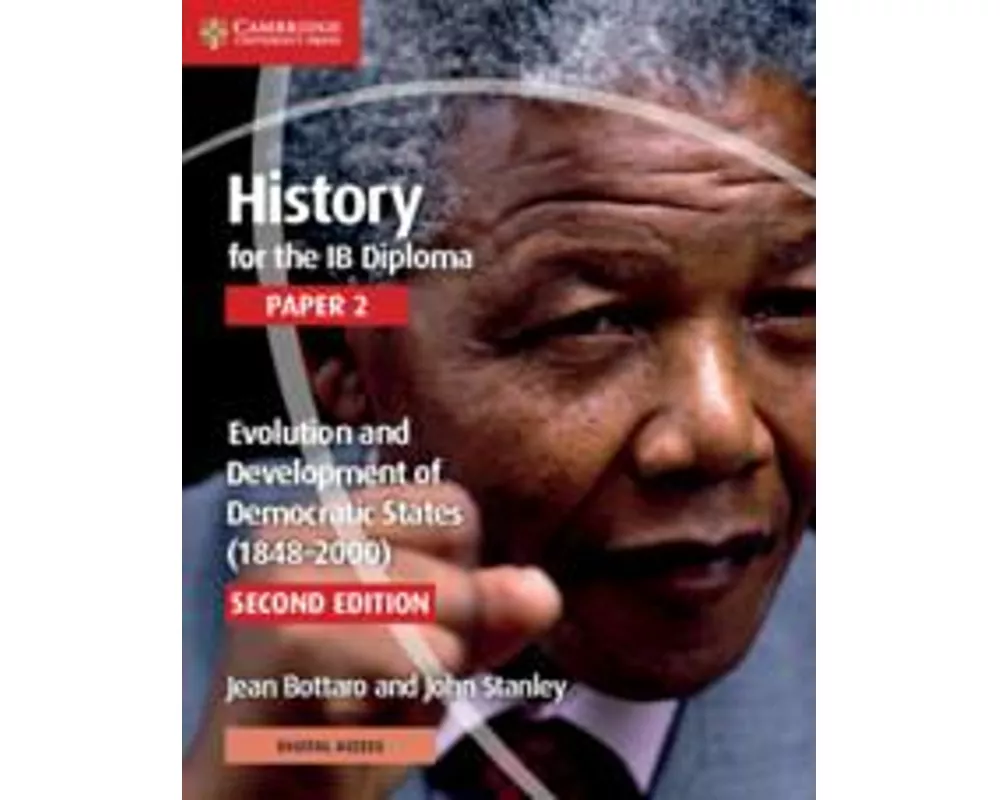 History for the Ib Diploma Paper 2 Evolution and Development of Democratic States (1848-2000) with Digital Access (2 Years)