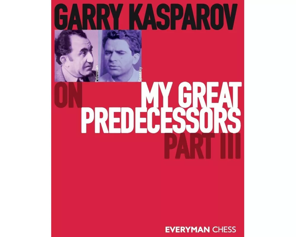 Garry Kasparov on My Great Predecessors, Part Three