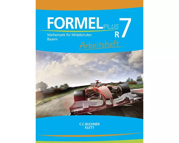 Formel Plus 7R. Arbeitsheft Klasse 7 (Kurs R). Ausgabe Bayern Mittelschule