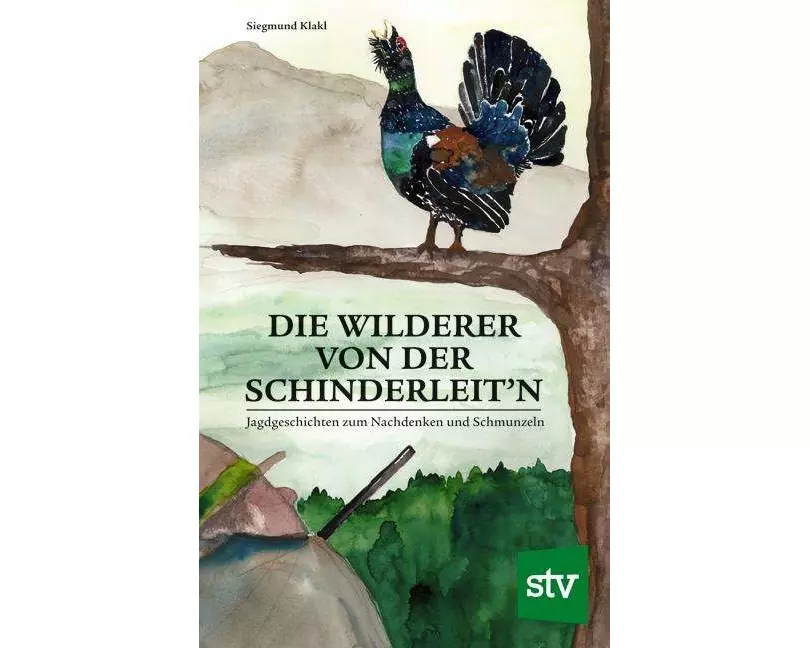Die Wilderer von der Schinderleit’n
