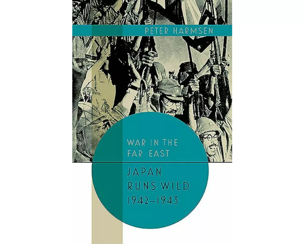 Japan Runs Wild, 1942-1943