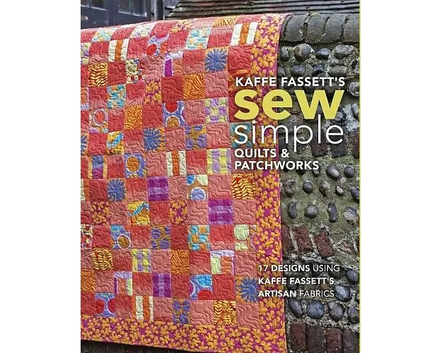 Kaffe Fassett's Sew Simple Quilts & Patchworks