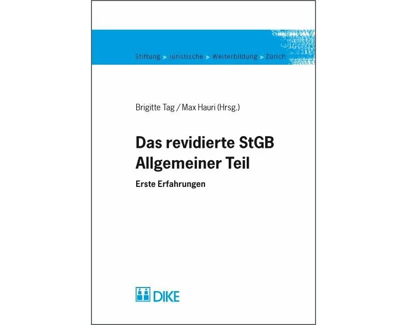 Das revidierte StGB. Allgemeiner Teil. Erste Erfahrungen.