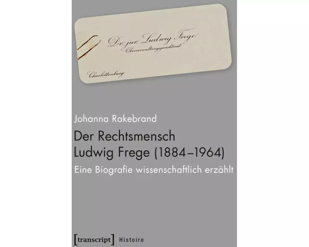 Der Rechtsmensch Ludwig Frege (1884-1964)