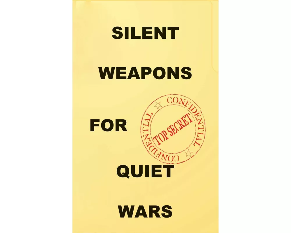 Silent Weapons for Quiet Wars