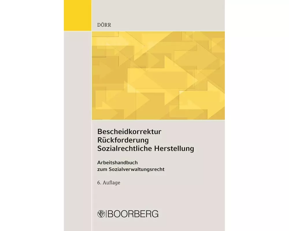 Bescheidkorrektur Rückforderung Sozialrechtliche Herstellung