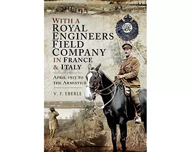With a Royal Engineers Field Company in France and Italy