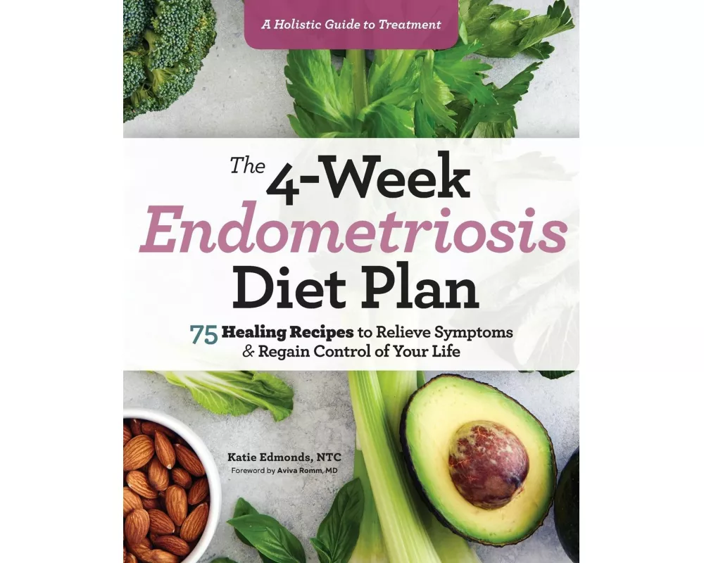 The 4-Week Endometriosis Diet Plan