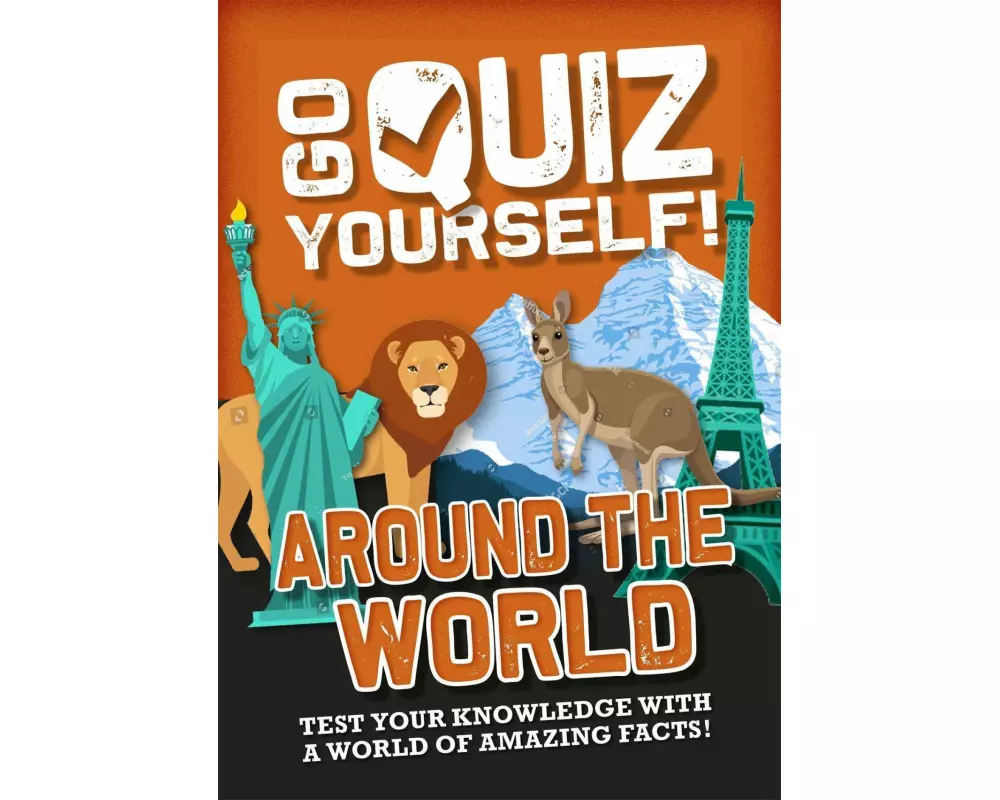 Go Quiz Yourself!: Around the World