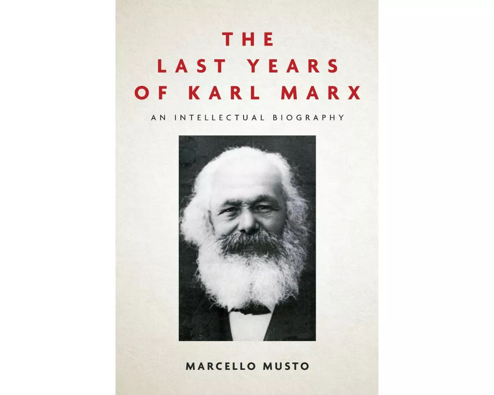 The Last Years of Karl Marx