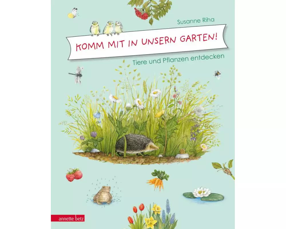 Komm mit in unsern Garten!