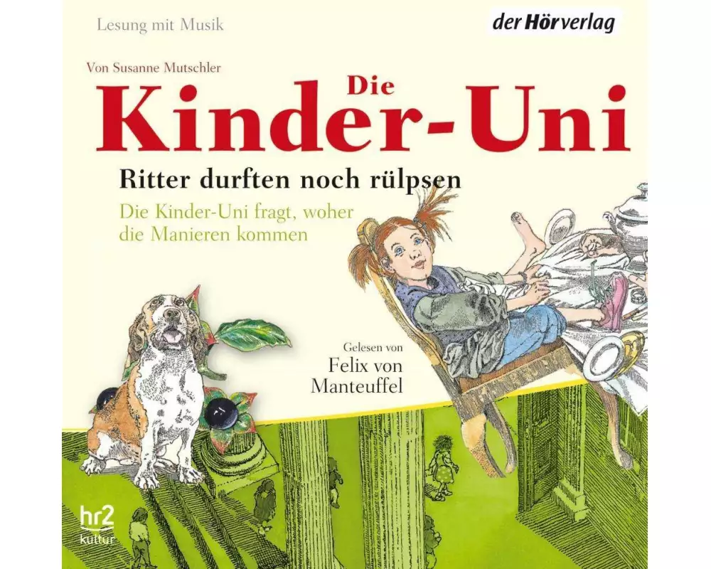 Die Kinder-Uni. Ritter durften noch rülpsen