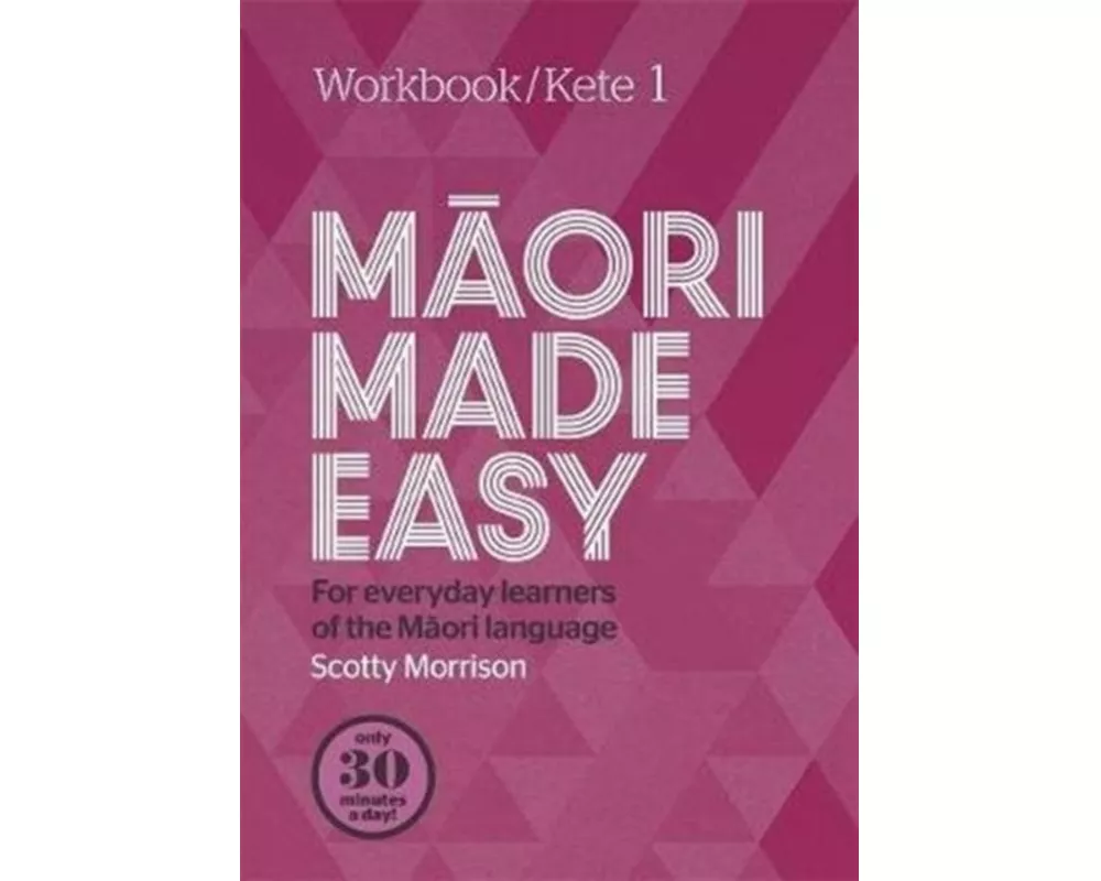 Maori Made Easy Workbook 1/Kete 1