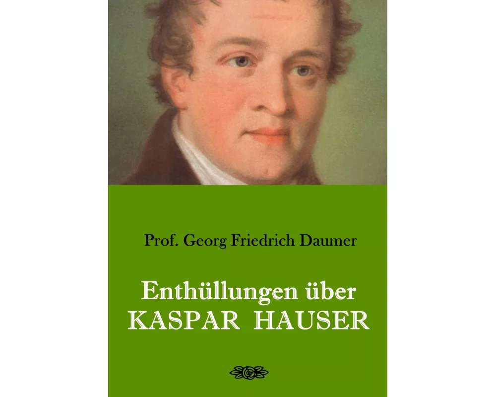 Enthüllungen über Kaspar Hauser