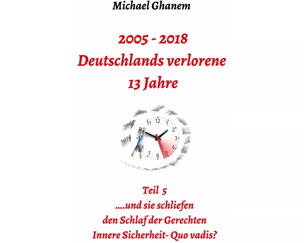 2005 - 2018: Deutschlands verlorene 13 Jahre