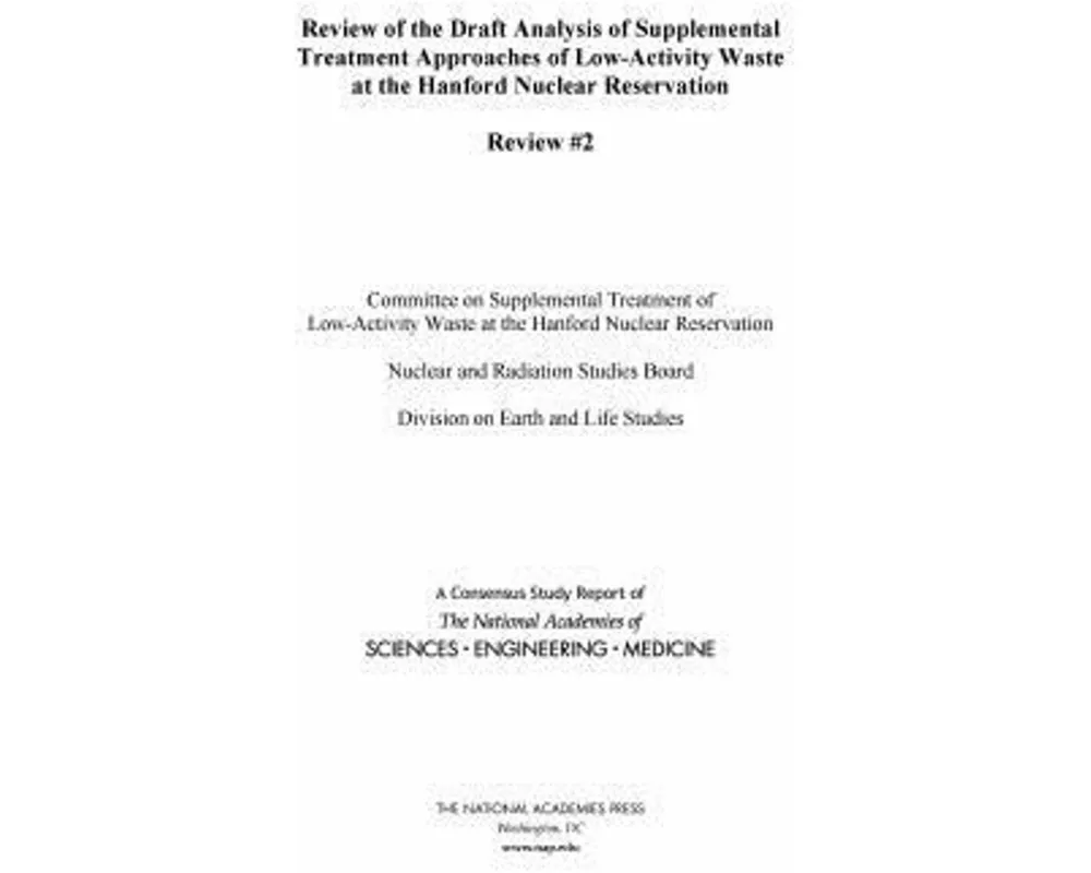 Review of the Draft Analysis of Supplemental Treatment Approaches of Low-Activity Waste at the Hanford Nuclear Reservation