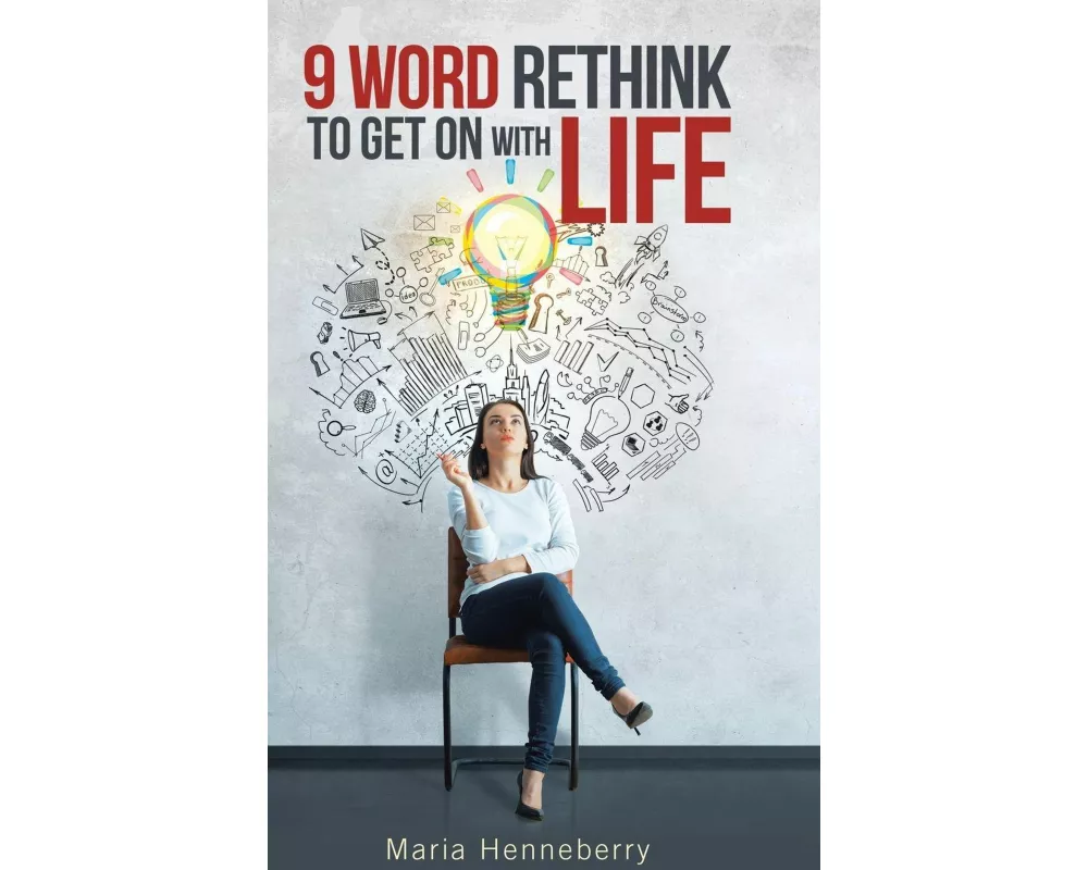9 Word Rethink to Get on with Life