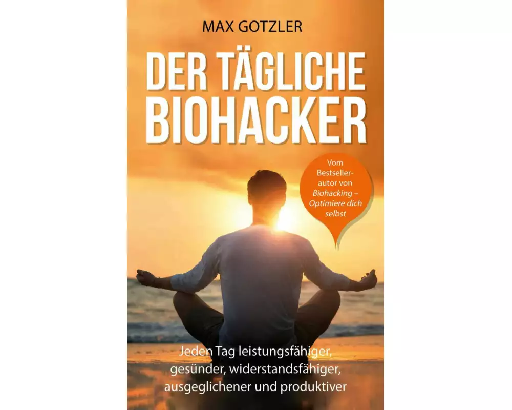 Der tägliche Biohacker