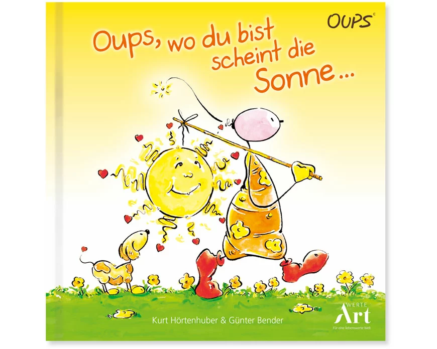 Oups, wo du bist scheint die Sonne