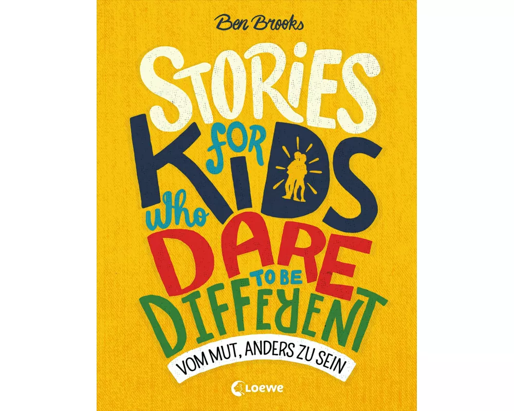 Stories for Kids Who Dare to be Different - Vom Mut, anders zu sein