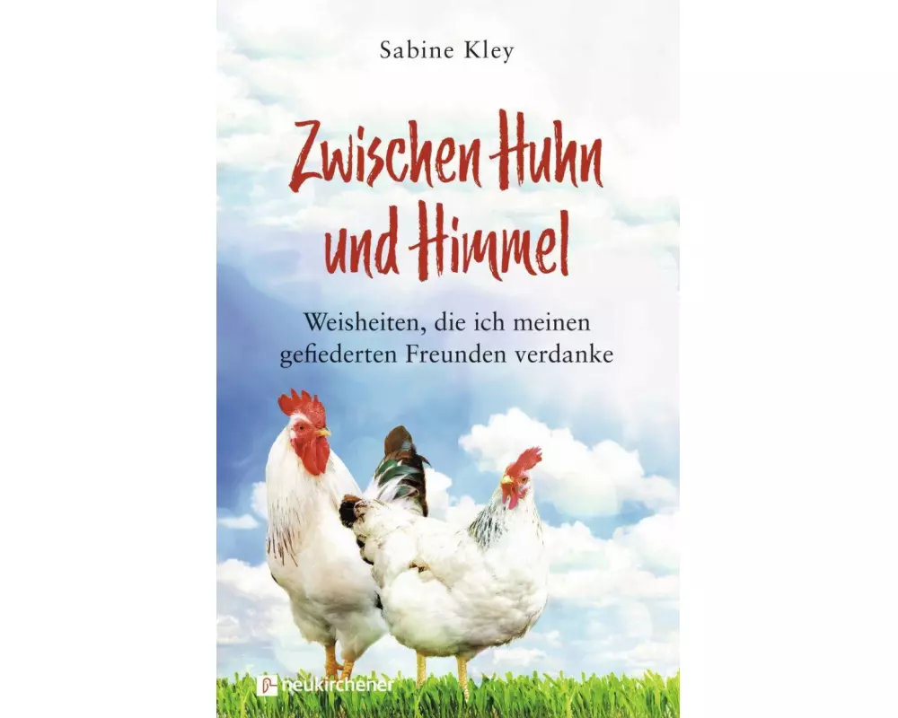 Zwischen Huhn und Himmel