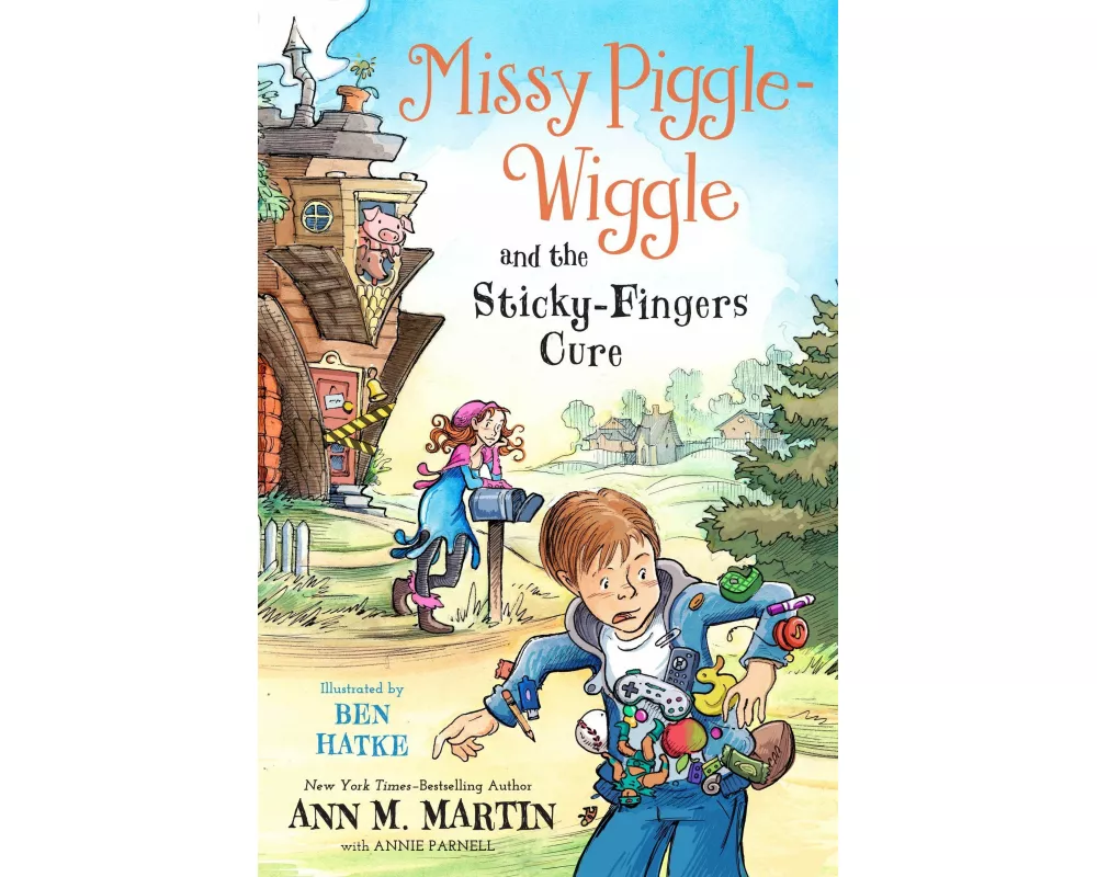 Missy Piggle-Wiggle and the Sticky-Fingers Cure