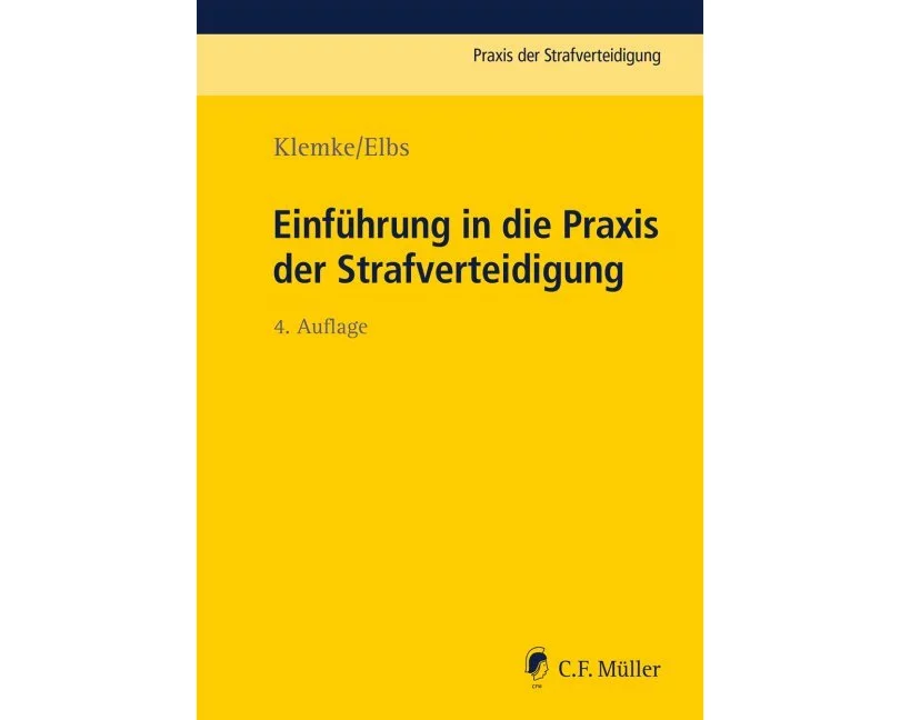 Einführung in die Praxis der Strafverteidigung