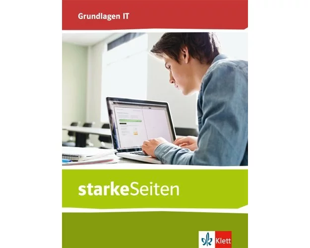 starkeSeiten Grundlagen IT. Schülerbuch Klassen 5-10
