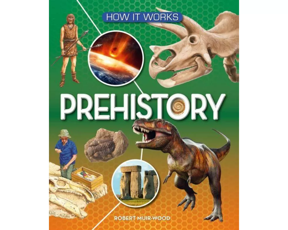 How It Works: Prehistory