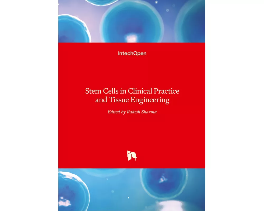 Stem Cells in Clinical Practice and Tissue Engineering