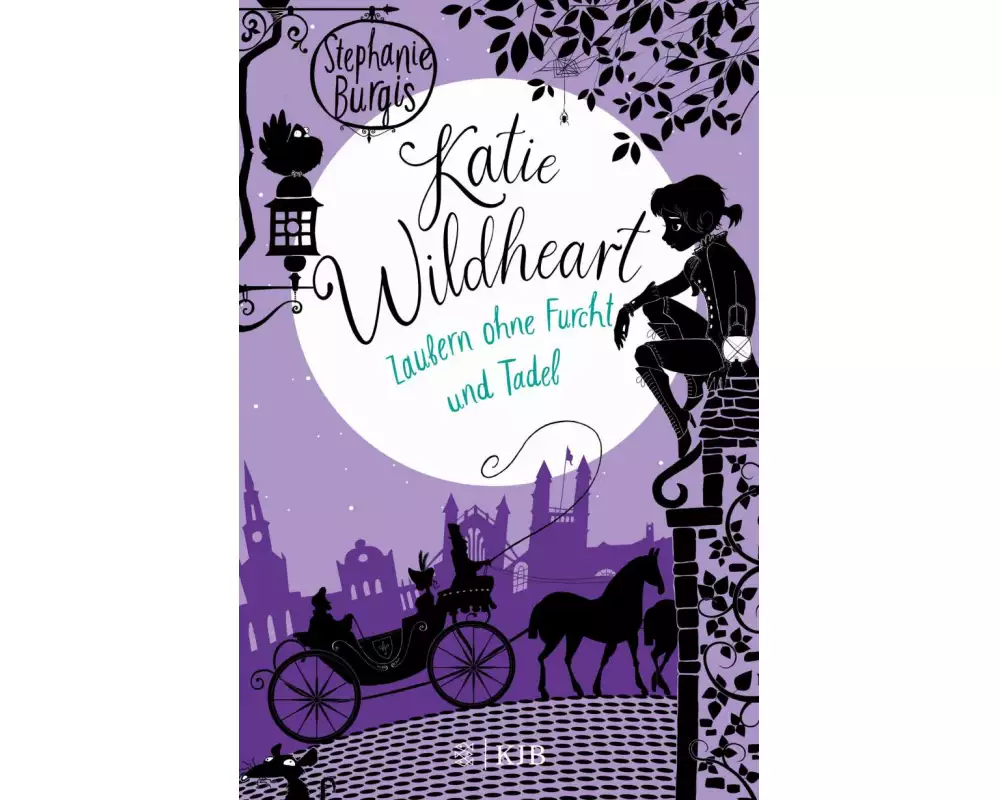 Katie Wildheart – Zaubern ohne Furcht und Tadel